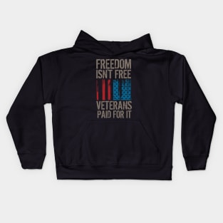 Freedom Isn't Free, Veterans Paid For It Kids Hoodie